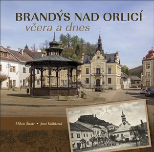 Brandýs nad Orlicí včera a dnes koupíte na Kosmas.cz