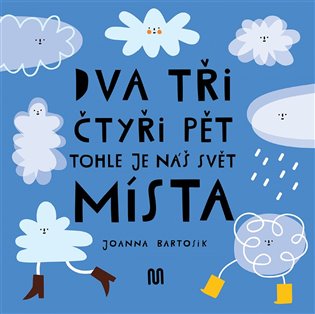 Dva, tři, čtyři, pět - tohle je náš svět - místa