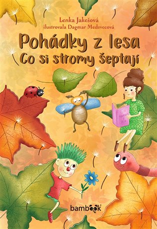 Pohádky z lesa – Co si stromy šeptají koupíte na Kosmas.cz