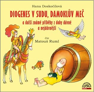 Diogenes v sudu, Damoklův meč a další známé příběhy z doby dávné a nejdávnější