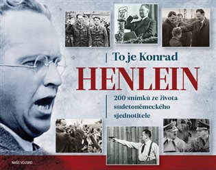 To je Konrad Henlein koupíte na Kosmas.cz