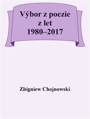 Výbor z poezie z let 1980–2017