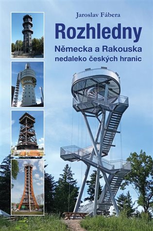 Rozhledny Německa a Rakouska nedaleko českých hranic koupíte na Kosmas.cz