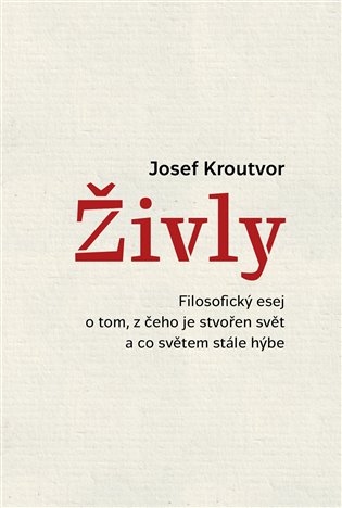 Kniha Živly. Filosofický esej o tom, z čeho je stvořen svět a co světem stále hýbe