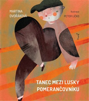 Tanec mezi lusky pomerančovníku koupíte na Kosmas.cz