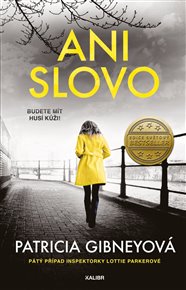 Ani slovo - Patricia Gibneyová