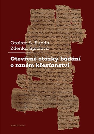 Otevřené otázky bádání o raném křesťanství koupíte na Kosmas.cz