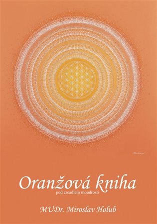 Kniha Oranžová kniha. Pod zrcadlem moudrosti