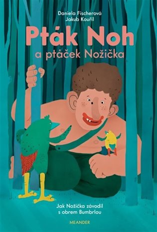 Pták Noh a ptáček Nožička - Jak Nožička závodil s obrem Bumbrlou