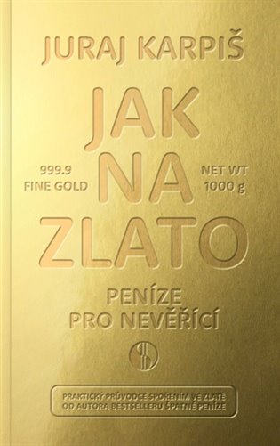 Jak na zlato - Peníze pro nevěřící