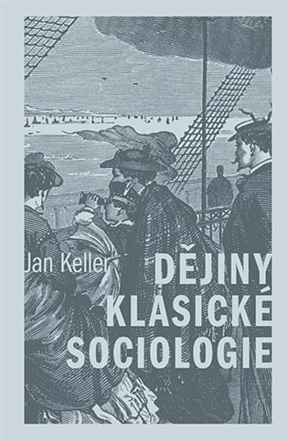 Dějiny klasické sociologie koupíte na Kosmas.cz