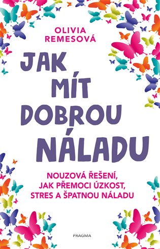 Jak mít dobrou náladu