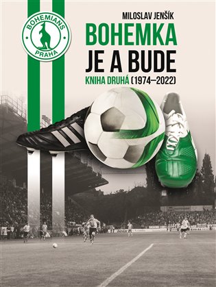 Bohemka je a bude - Kniha druhá (1974-2022) koupíte na Kosmas.cz