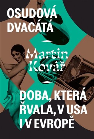 Osudová dvacátá - Doba, která řvala, v USA i v Evropě koupíte na Kosmas.cz