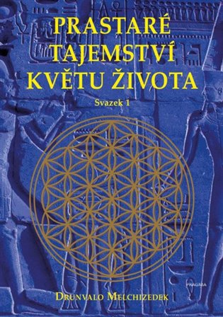 Prastaré tajemství květu života - sv. 1