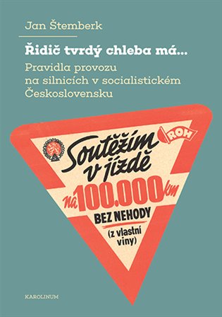 Řidič tvrdý chleba má... koupíte na Kosmas.cz