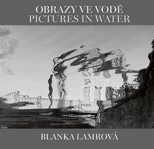 Obrazy ve vodě / Pictures in Water koupíte na Kosmas.cz
