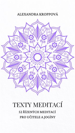 Texty meditací - Alexandra Kroppová