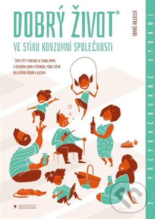 Dobrý život ve stínu konzumní společnosti koupíte na Kosmas.cz