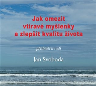 Jak omezit vtíravé myšlenky a zlepšit kvalitu života