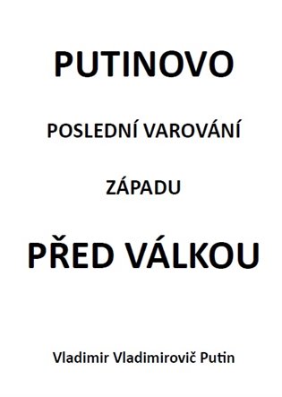 Putinovo poslední varování Západu před válkou koupíte na Kosmas.cz