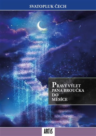Pravý výlet pana Broučka do Měsíce - Svatopluk Čech