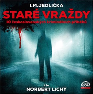 Staré vraždy - 10 československých kriminálních příběhů - CDmp3 (Čte Norbert Lichý) koupíte na Kosmas.cz