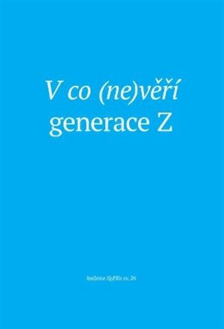 V co (ne)věří generace Z koupíte na Kosmas.cz