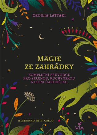 Magie ze zahrádky - Kompletní průvodce pro zelenou, kuchyňskou a lesní čarodějku koupíte na Kosmas.cz