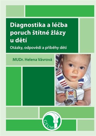 Diagnostika a léčba poruch štítné žlázy u dětí koupíte na Kosmas.cz