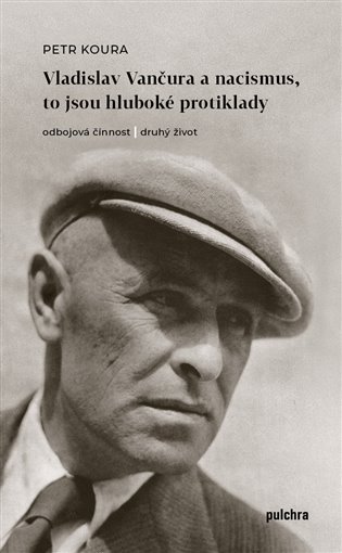 Vladislav Vančura a nacismus, to jsou hluboké protiklady koupíte na Kosmas.cz