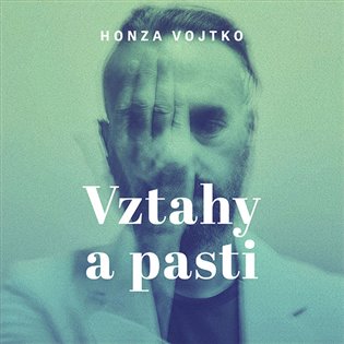 Vztahy a pasti, mp3 - Honza Vojtko
