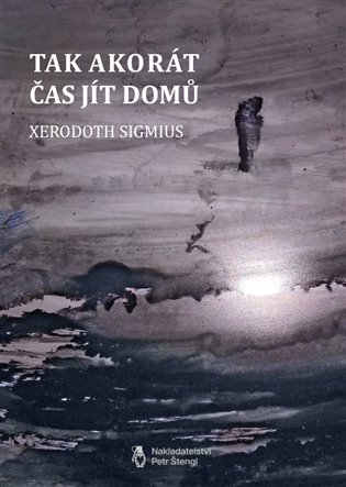 Tak akorát čas jít domů koupíte na Kosmas.cz