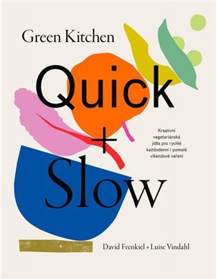 Green Kitchen Quick + Slow koupíte na Kosmas.cz