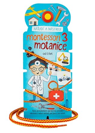 Kniha Montessori motanice 3 Nářadí a nástroje
