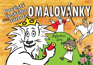 Kniha Omalovánky - Pověsti udatného českého národa