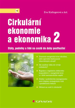 Cirkulární ekonomie a ekonomika 2 - Státy, podniky a lidé na cestě do doby postfosilní koupíte na Kosmas.cz
