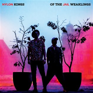 Kniha Nylon Jail: Kings of the Weaklings LP