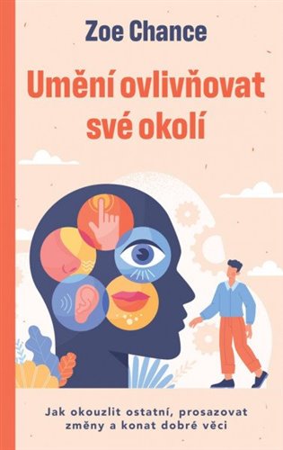 Umění ovlivňovat své okolí koupíte na Kosmas.cz