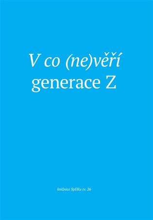 V co (ne)věří generace Z