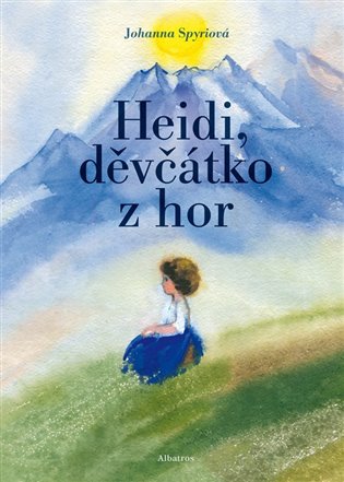 Heidi, děvčátko z hor, 5. vydání koupíte na Kosmas.cz