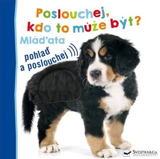 Kniha Poslouchej, kdo to může být? Mláďata