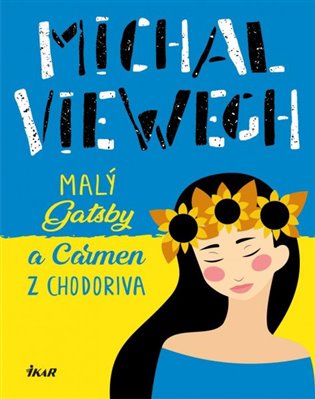 Malý Gatsby a Carmen z Chodoriva koupíte na Kosmas.cz