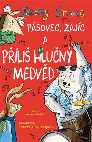 Pásovec, Zajíc a příliš hlučný medvěd koupíte na Kosmas.cz