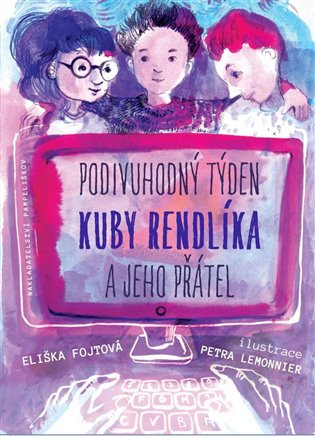 Podivuhodný týden Kuby Rendlíka a jeho přátel koupíte na Kosmas.cz