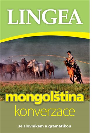 Mongolština - konverzace. se slovníkem a gramatikou koupíte na Kosmas.cz