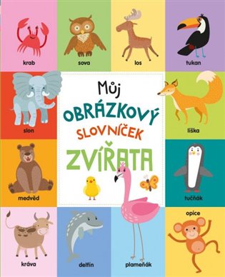 Kniha Můj obrázkový slovníček Zvířata