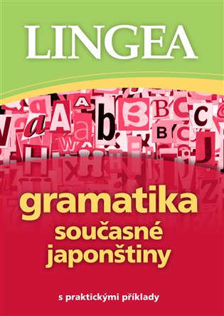 Kniha Gramatika současné japonštiny. s praktickými příklady