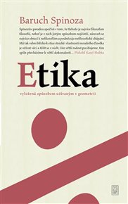 Etika: Vyložená způsobem užívaným v geometrii - Baruch Spinoza