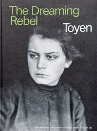 Toyen - The Dreaming Rebel koupíte na Kosmas.cz